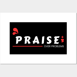 Praise Over Problems | Christian Posters and Art